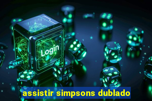 assistir simpsons dublado